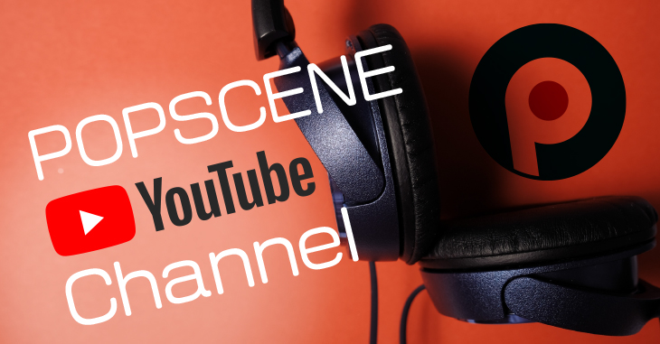 YouTube POPSCENE Channel