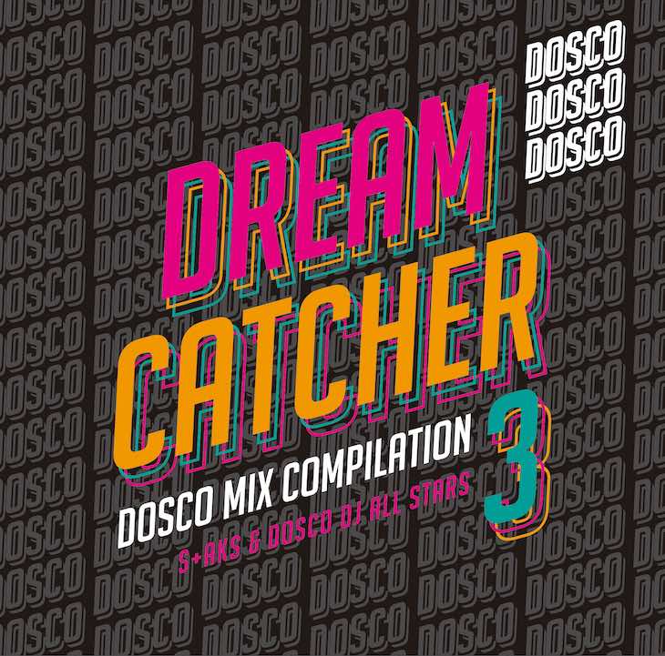 DREAM CATCHER 3 〜 ドリカムディスコ MIX COMPILATAION