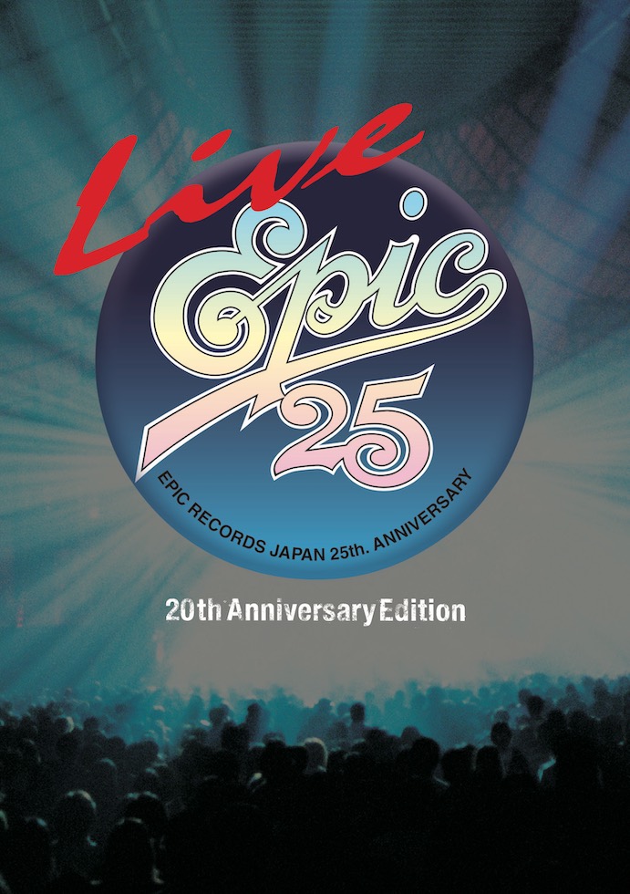 「Live EPIC 25」SUPER J-HITS  RADIOでライブ音源初オンエア！