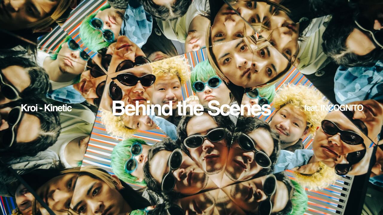 Kroi、新曲「Kinetic feat. INCOGNITO」のMVビハインド映像を公開！