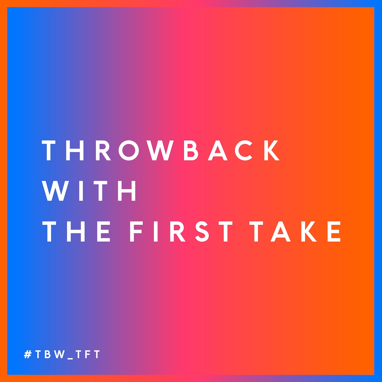 「THE FIRST TAKE」4周年特別企画「THROWBACK with THE FIRST TAKE」を4日連続プレミア公開！