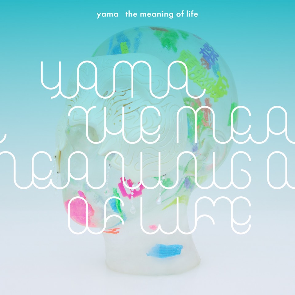 yama_the_meaning_of_life_shokai20210802.jpg